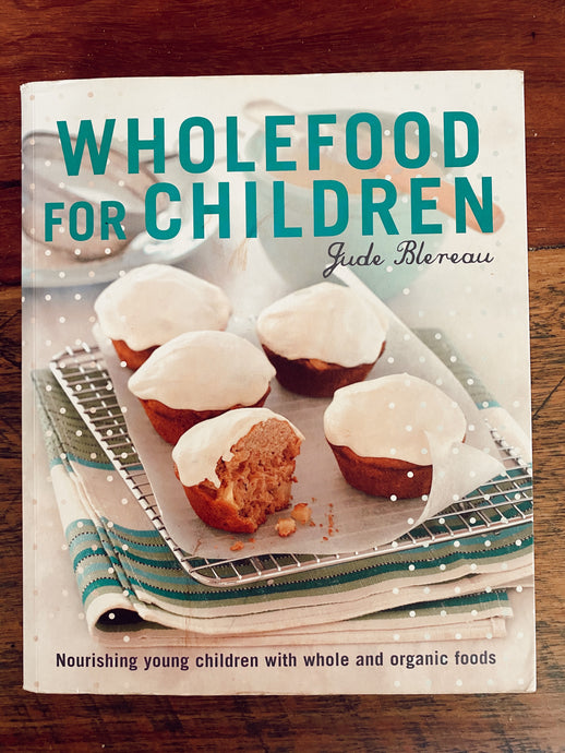 WholeFood For Children- Jude Blereau